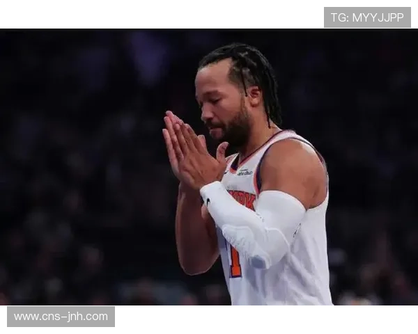 杰伦·布伦森场均33分，尼克斯后场核心持续高效